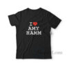 I Love Amy Hamm T-Shirt
