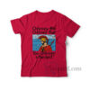 Odyssey This Odyssey That You Odyssey A Therapist T-Shirt