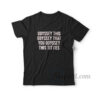 Odyssey This Odyssey That You Odyssey This Titties T-Shirt